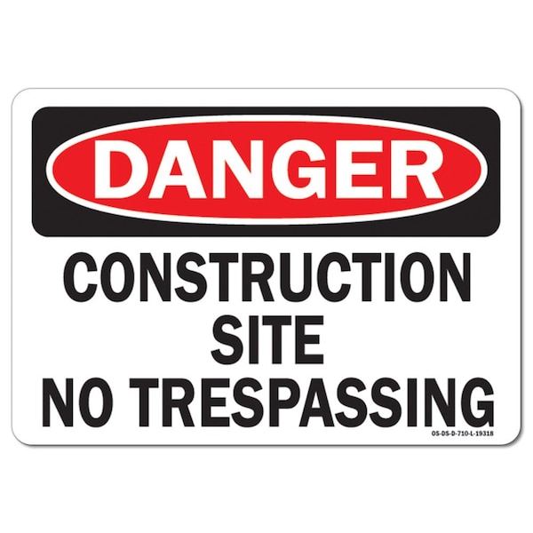 Safety Sign, OSHA Danger, 12" Height, 18" Width, Construction Site No Trespassing, Landscape